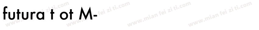 futura t ot M字体转换